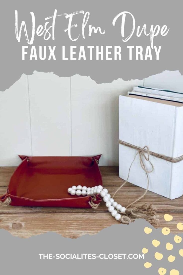 If you love the look of West Elm decor, check out this West Elm Leather Tray dupe. Create this faux leather tray to hold your jewelry and dresser items.