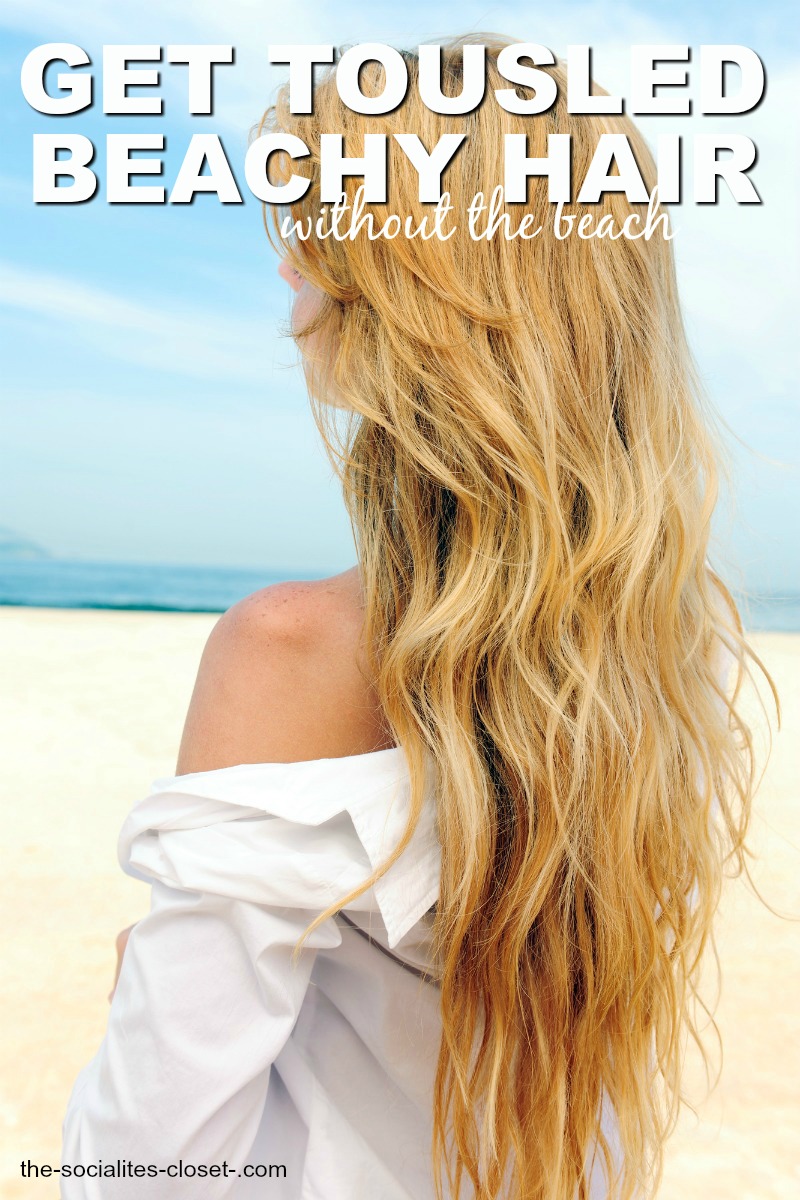 How to Get Tousled Hair or Beachy Hair Waves with No Beach