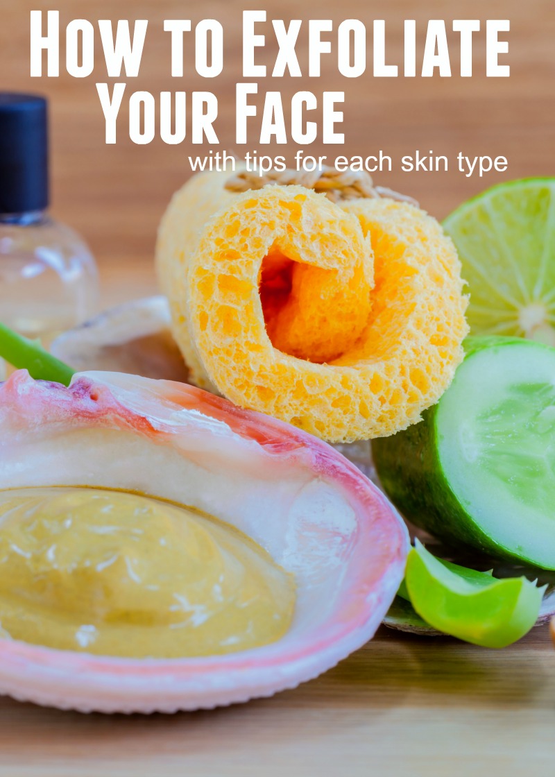 How to exfoliate your face with tips for each skin type.