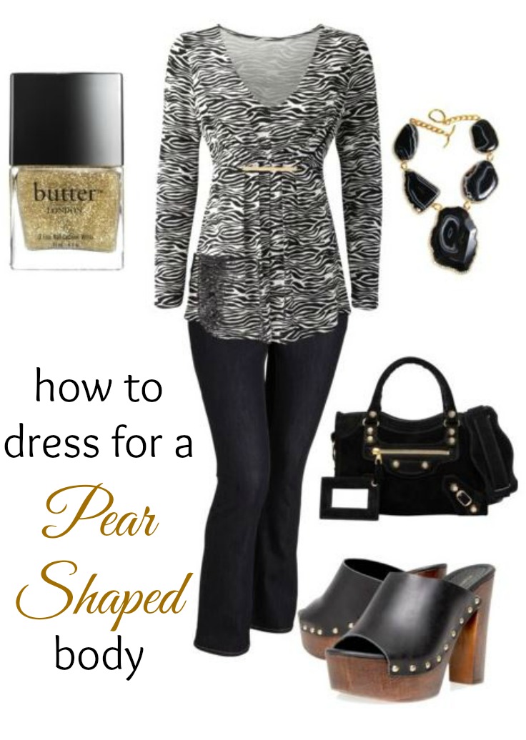 How to dress for a pear shaped body