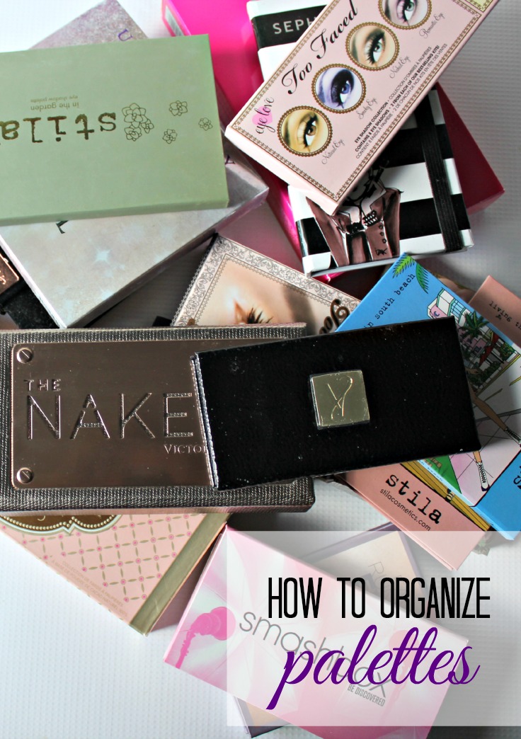 How To Organize Makeup Palettes | Organizing Tips
