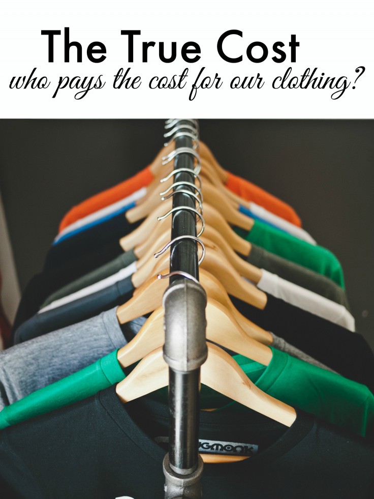The True Cost - Who Pays the Price for our Clothing?