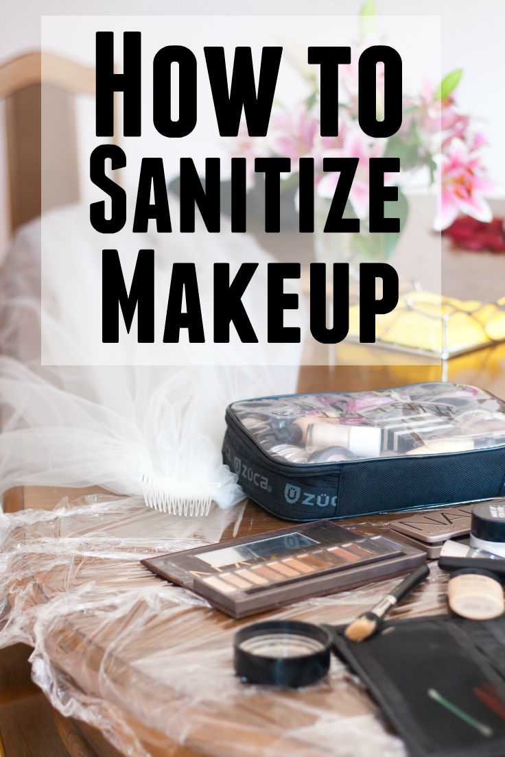 How to Sanitize Makeup Safely and Effectively