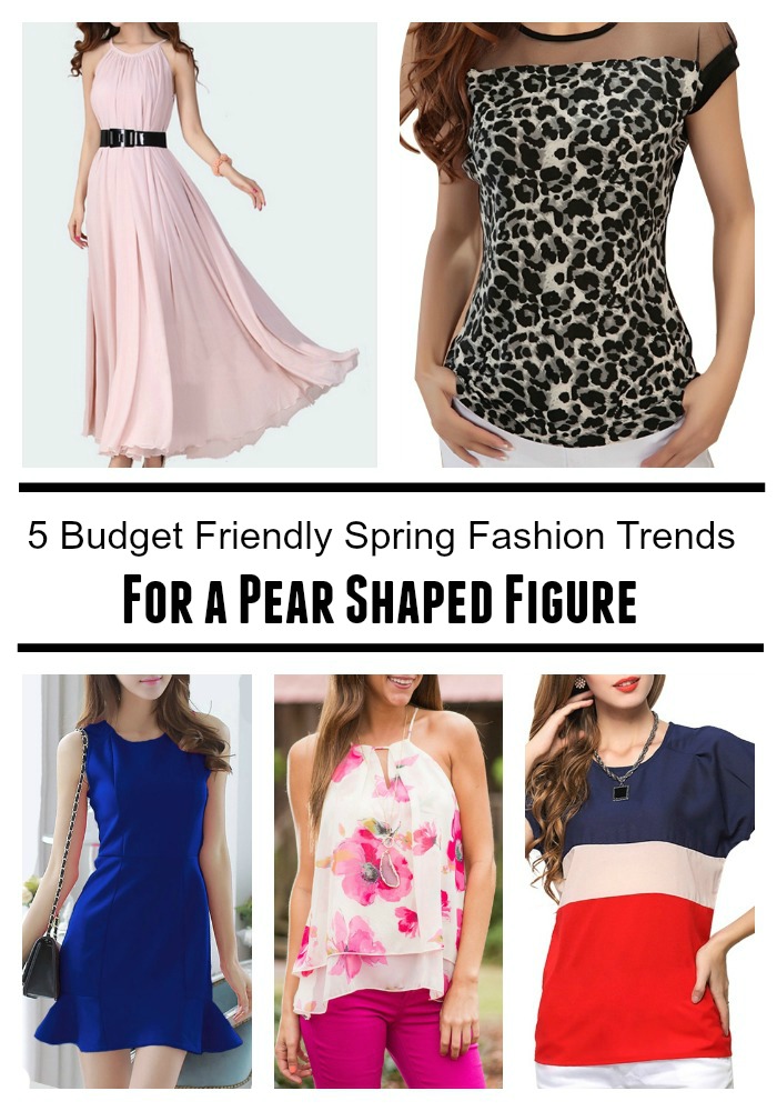 5 Budget Friendly Spring Fashion Trends for a pear shaped figure