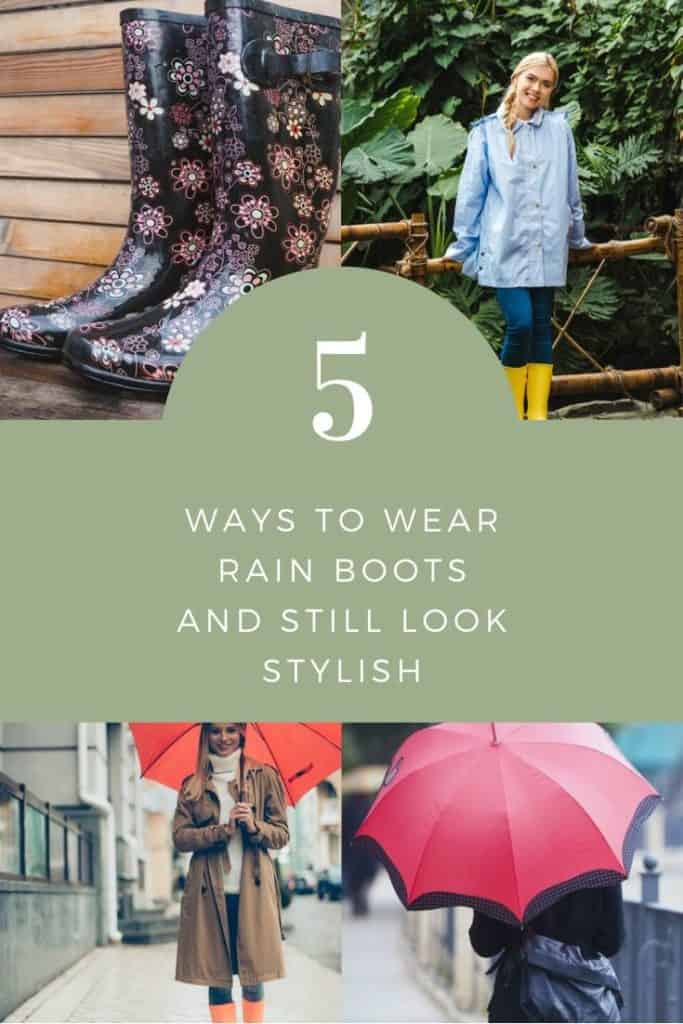 How to Wear Rain Boots and Still Look Stylish and Chic