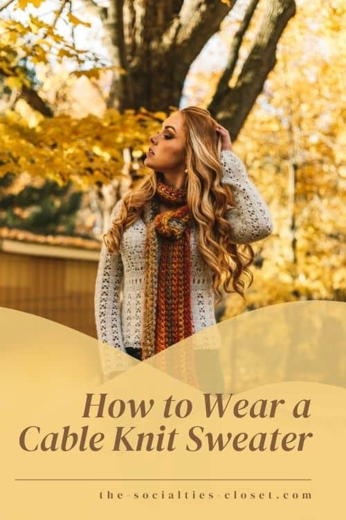Wearing a cable knit sweater can be hard if you don't know how to style it. Check out these tips on how to style your favorite cable knit sweater outfit.
