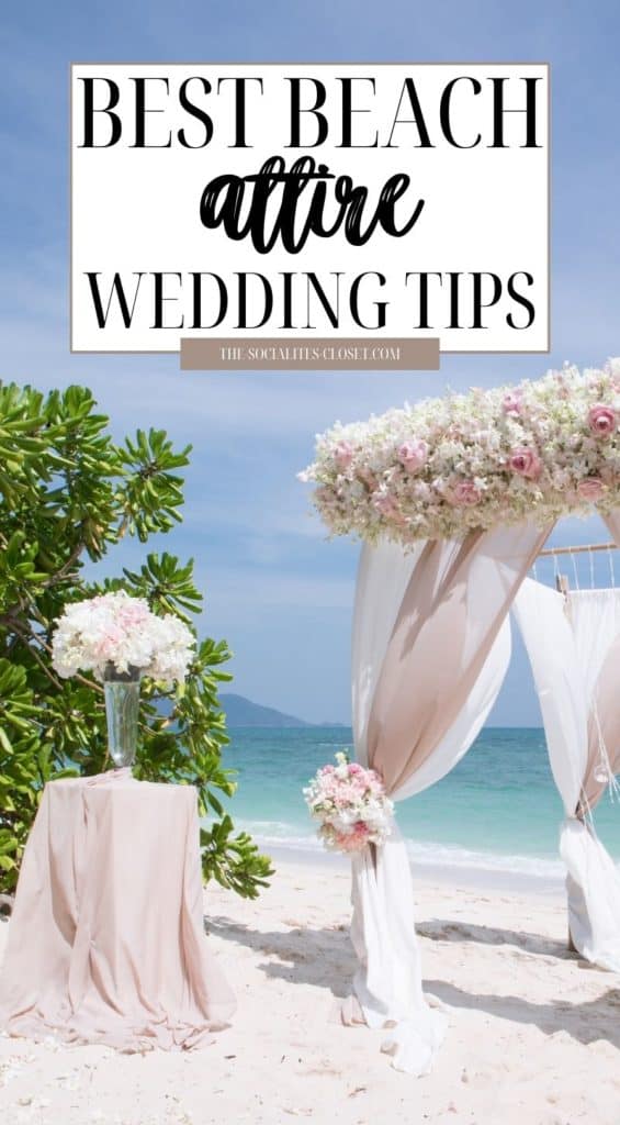 Beach Wedding Attire Tips | The Socialite's Closet